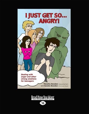 I Just Get So... Angry!: Dealing with Anger and Other Strong Emotions for Teenagers