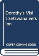 Dorothy's Visit Setswana Version