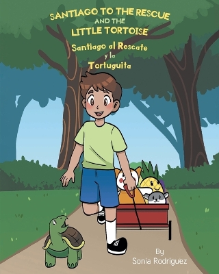 Santiago to the Rescue and the Little Tortoise: Santiago al Rescate y la Tortuguita