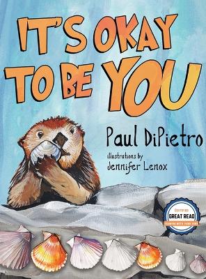 The Adventures of Auggie Otter: It's Okay To Be You