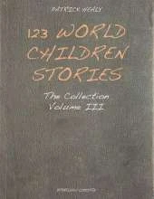 123 World Children Stories: The Collection