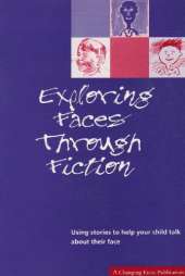 Exploring Faces Through Fiction: Using Stories to Help Your Child Talk About Their Face