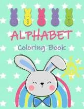 Easter Alphabet Coloring Book: Fun Coloring Books for Toddlers & Kids Ages 3, 4 & 5 Activity Book Teaches ABC