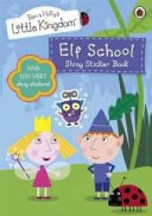 Ben and Holly's Little Kingdom: Elf School Shiny Sticker Book