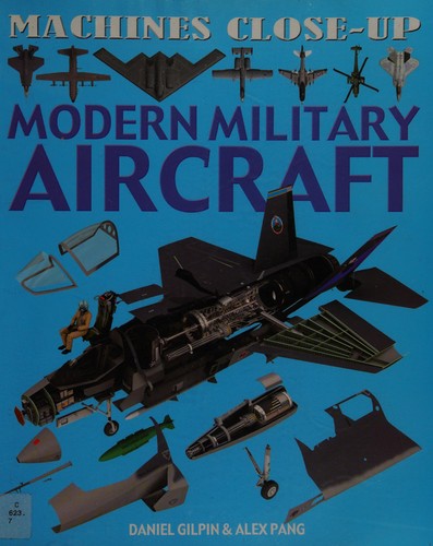 Machines Close-up: Modern Military Aircraft