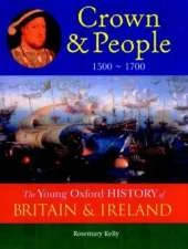 The Oxford History of Britain and Ireland: Volume 3: Crown and People: 1500 - 1700