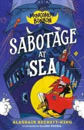 Montgomery Bonbon: Sabotage at Sea: Funny murder mystery for boys and girls age 9, 10, 11, 12 – "KNIVES OUT meets POIROT – but for kids!"