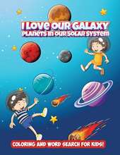 I love our Galaxy: Planets in our Solar System - Coloring and Word Search for Kids!