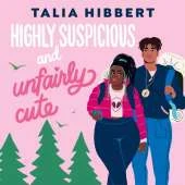 Highly Suspicious and Unfairly Cute: the New York Times bestselling YA romance