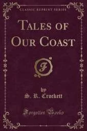 Tales of Our Coast (Classic Reprint)