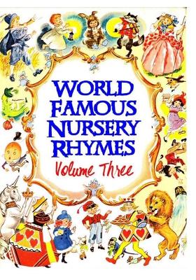 World Famous Nursery Rhymes - Vol Three