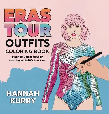 The Ultimate Taylor Swift Eras Tour Coloring Book