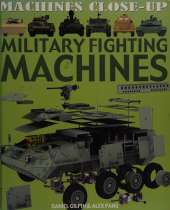 Machines Close-up: Military Fighting Machines