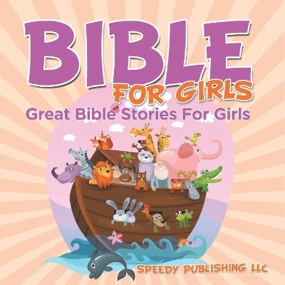 Bible For Girls: Great Bible Stories For Girls