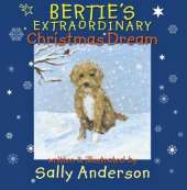 Bertie's Extraordinary Christmas Dream: Bertie's Extraordinary Christmas Dream