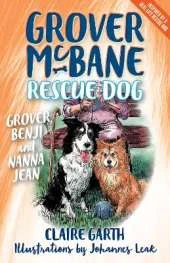Grover McBane Rescue Dog: Grover, Benji and Nanna Jean (Book 3)