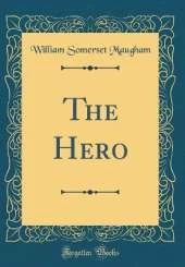 The Hero (Classic Reprint)