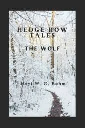 The Wolf: Hedge Row Tales