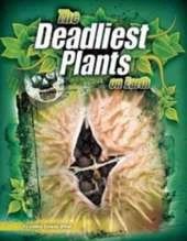 The Deadliest Plants on Earth