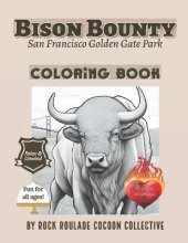 Bison Bounty, Golden Gate Park San Francisco: Coloring Book, San Francisco