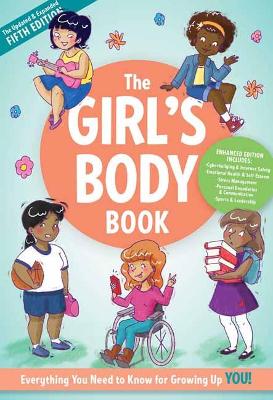 The Girl's Body Book (Fifth Edition): Everything You Need to Know for a Healthy, Happy YOU!