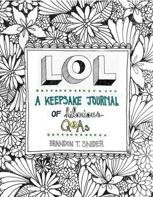 LOL: A Keepsake Journal of Hilarious Q&As