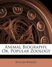 Animal Biography, Or, Popular Zoology