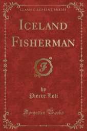 Iceland Fisherman (Classic Reprint)