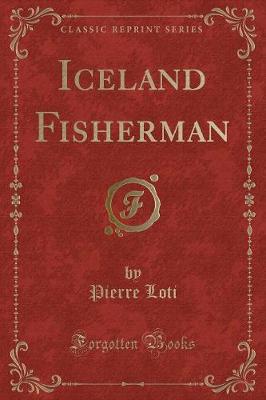 Iceland Fisherman (Classic Reprint)