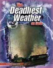 The Deadliest Weather on Earth