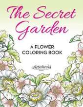 The Secret Garden: A Flower Coloring Book