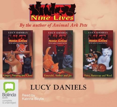 Nine Lives: Volumes 1 to 3: Ginger, Nutmeg & Clove / Emerald, Amber & Jet / Daisy, Buttercup & Weed