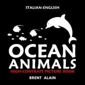 Ocean Animals Italian-English: Bilingual High-Contrast Picture Book for Newborns and Babies