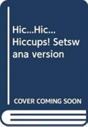 Hic...Hic... Hiccups! Setswana Version