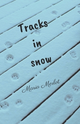 Tracks in Snow
