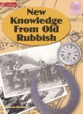 New Knowledge from Old Rubbish