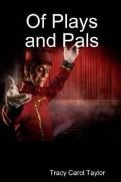 Of Plays and Pals