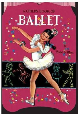 A Child's Book of Ballet: A Shape Book