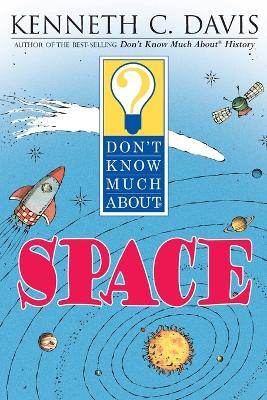 Don't Know Much about Space