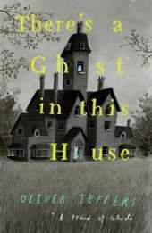 There’s a Ghost in this House