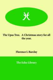 The Upas Tree. A Christmas story for all the year.