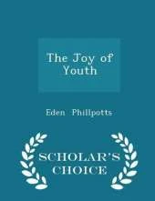 The Joy of Youth - Scholar's Choice Edition