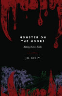 Monster on the Moors: A Bobby Holmes Thriller