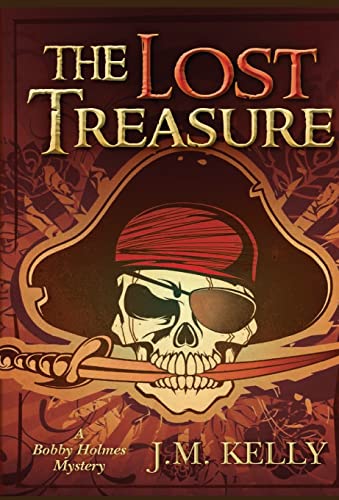 The Lost Treasure: A Bobby Holmes Thriller