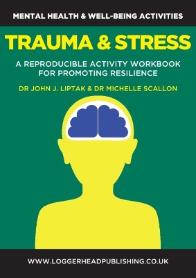 Trauma and Stress Workbook: A reproducible activity workbook of strategies to promote resilience