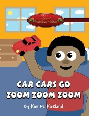 Car Cars Go Zoom Zoom Zoom: (Special Christmas Edition)