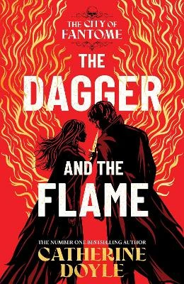 The Dagger and the Flame: The instant number one bestseller!