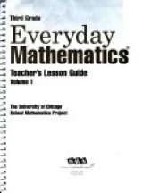 Everyday Mathematics, Grade 3, Teacher's Lesson Guide, Volume 1
