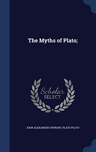 The Myths of Plato;