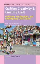 Crafting Creativity & Creating Craft: Craftivism, Art Education, and Contemporary Craft Culture